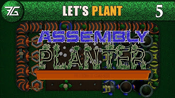 Assembly Planter - Ep 5 More Automation