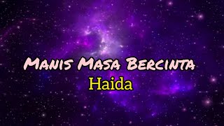 Haida - Manis Masa Bercinta (lirik)