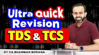 Ultra Quick Revision of TDS & TCS