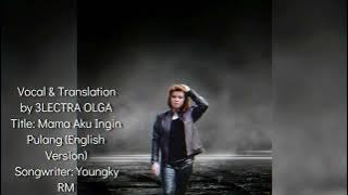 Mama Aku Ingin Pulang (Mama I Wanna Go Home English Version)