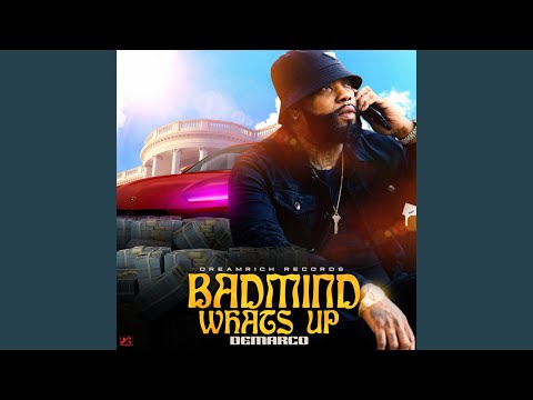 Demarco - Badmind What's Up