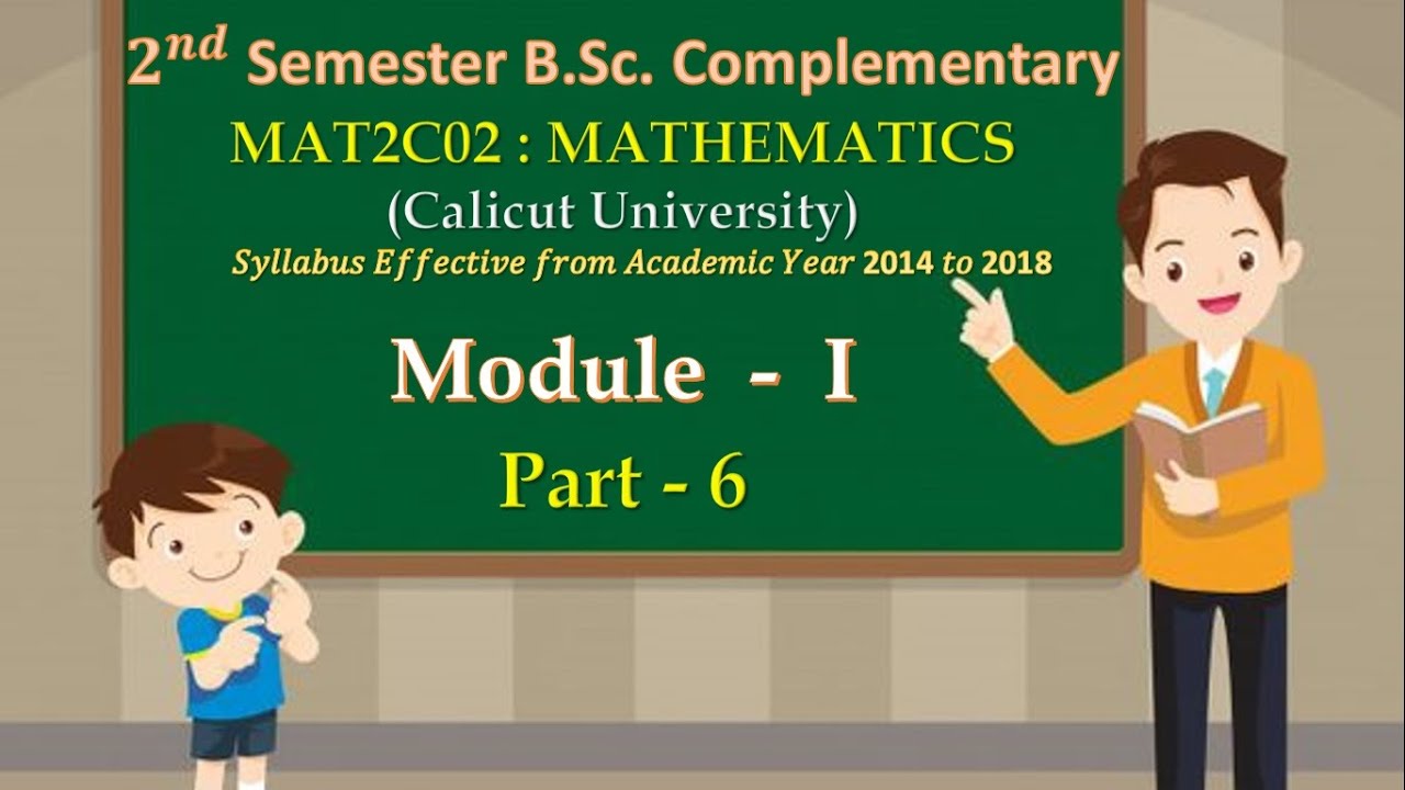 [Old Syllabus] 2nd Semester B.Sc. Complementary Mathematics| Module- I |Part- 06 |Calicut University