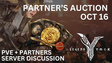 LEGEND OF YMIR - PARTNERS AUCTION DATE | PVE + PARTNERS SERVER DISCUSSION