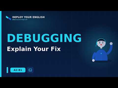 How to Explain a Bug and Your Debugging Process in English