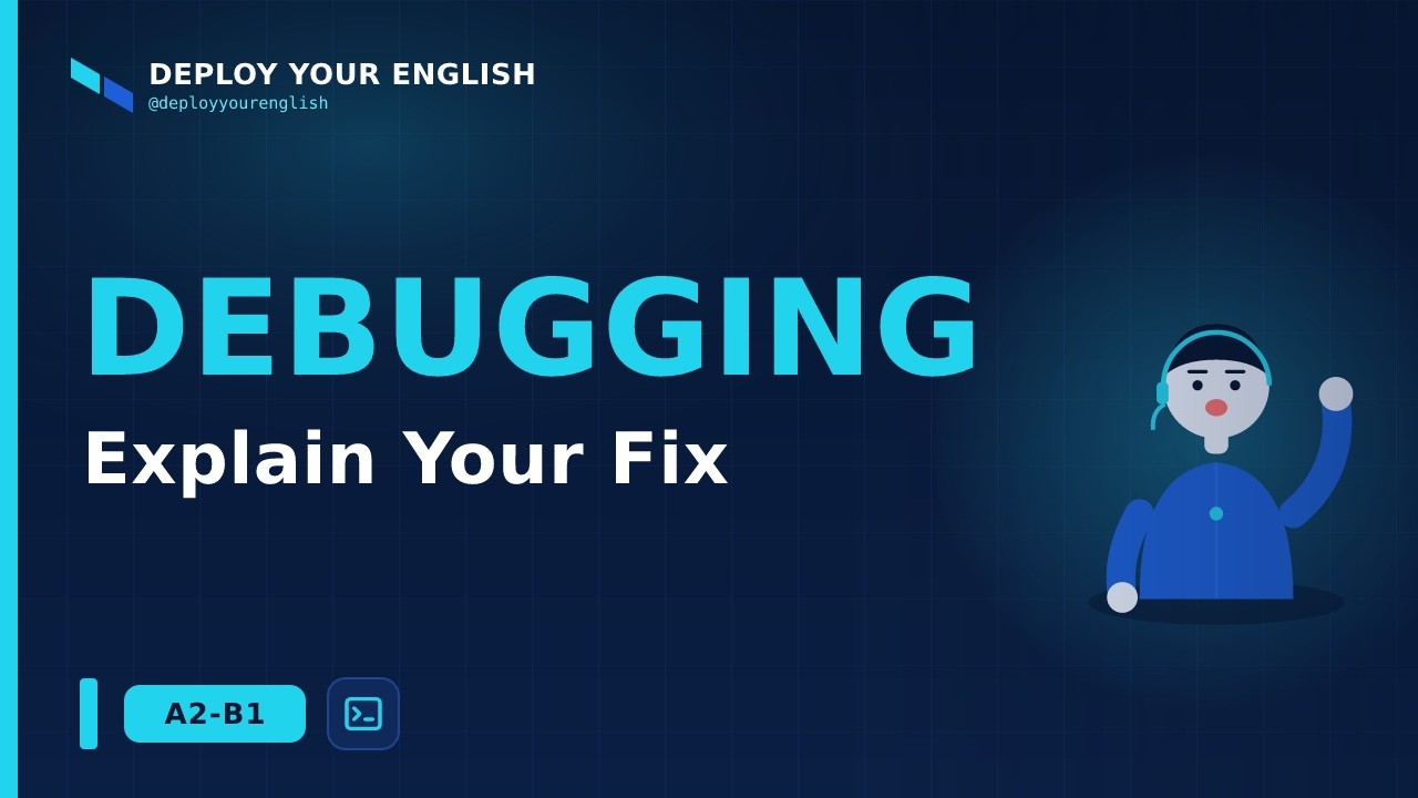 How to Explain a Bug and Your Debugging Process in English