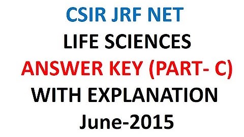 CSIR JRF NET  LIFE SCIENCES  ANSWER KEY (PART- C) WITH EXPLANATION  June-2015