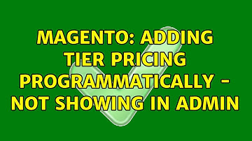 Magento: Adding Tier Pricing Programmatically - Not Showing in Admin (2 Solutions!!)