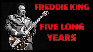 FREDDIE KING Backing Track ~ FIVE LONG YEARS ~ Key D Minor