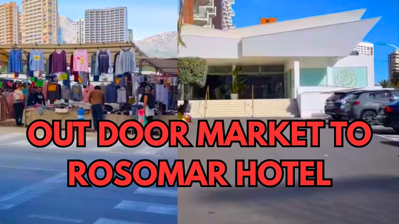 Benidorm Market Walk to Rosamar Hotel | Costa Blanca Tour #benidorm #market #hotel