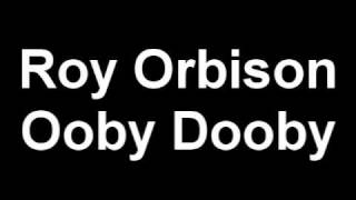 Roy Orbison - Ooby Dooby - BEST VERSION! chords