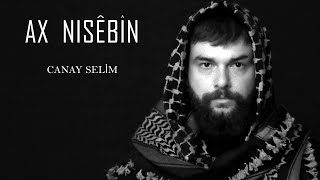 Canay Selim - AX NISÊBÎN