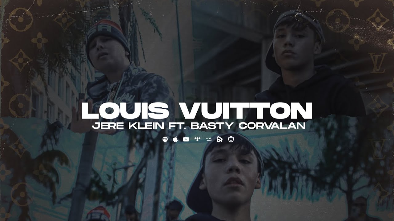 LOUIS VUITTON - JERE KLEIN Ft. BASTY CORVALAN (Video Oficial)