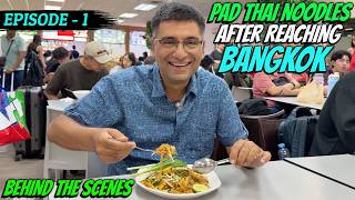 Ep 1 Travel to Bangkok BTS, Asiatique river cruise, Pad Thai noodles.