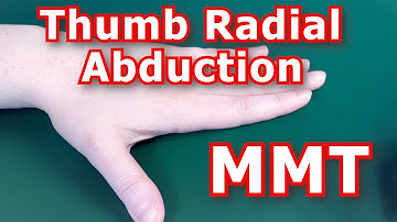 Manual Muscle Testing (MMT) - Thumb Radial Abduction