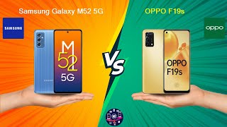 Samsung Galaxy M52 5G Vs OPPO F19s - Full Comparison [Full Specifications]