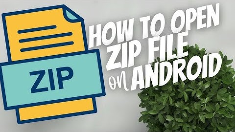 How to open Zip files on Android