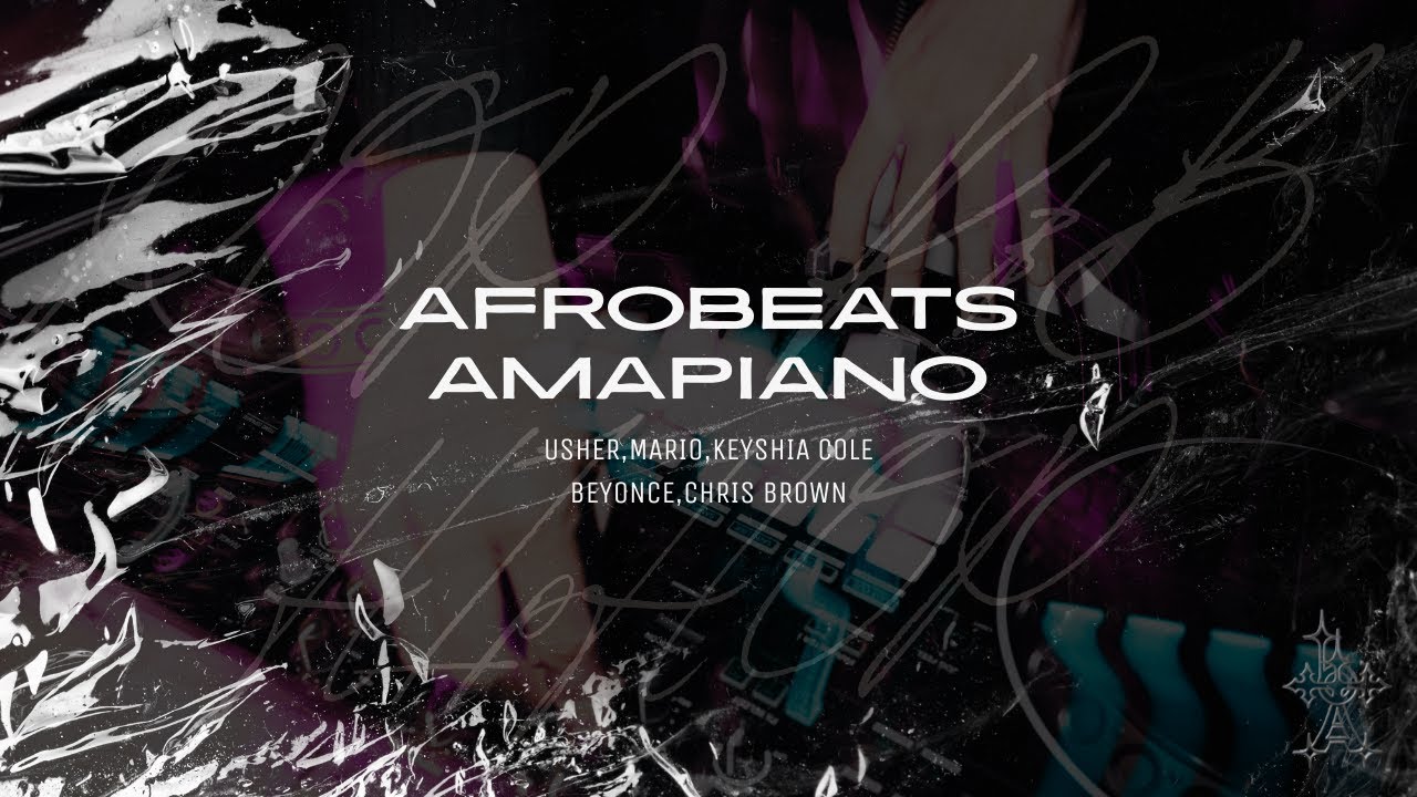 A6 | AFROBEAT & AMAPIANO | Usher,Mario,Keyrio Cole,Beyonce,Chris Brown | VOL.1 | AT KRAM