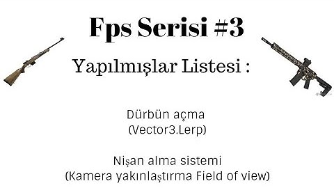 Fps Serisi #3 - Nişan alma sistemi || Unity Dersleri