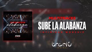Video thumbnail of "SUBE LA ALABANZA - INTIMIDAD WORSHIP SECUENCIA MULTITRACKS | TRACKS CENTRAL"