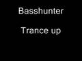 Basshunter - Trance up
