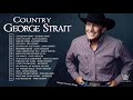 Best Of George Strait Greatest Hits Full Album - Best Classic Country Songs - George Strait