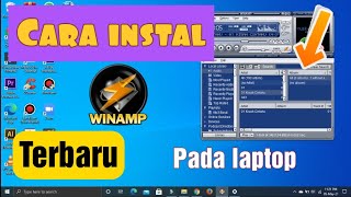 Cara Cepat Dan Mudah Instal Winamp Pada Laptop Terbaru