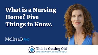 What is a Nursing Home? Five Things to Know.