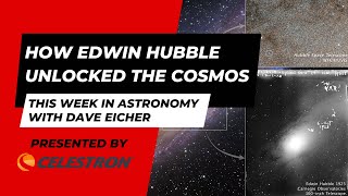 How Edwin Hubble unlocked the cosmos: This Week in Astronomy with Dave Eicher 