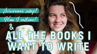 🖊️ my scrivener setup, how I outline, and ~all the books I want to write~ 💕 a writing vlog