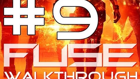 FUSE walkthrough - part 9 | No commentary [BLES-01724]