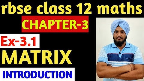 rbse class 12 maths Chapter 3 matrix all basic concepts Exercise 3.1 complete #class12maths_matrix