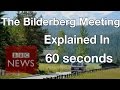 What is the bilderberg meeting  bbc news