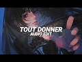 Tout Donner Slowed Tiktok Remix Naza Ft Sdm Edit Audio