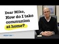 How do I take communion at home?