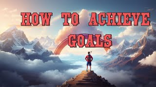 How To Achieve Goals| Goal Getter Guide | The Easiest Way To Set Life Goals | #motivational