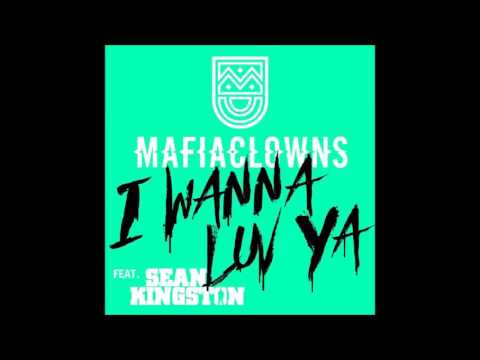 Mafia Clowns Feat. Sean Kingston — I Wanna Luv Ya (Deep House Extended Mix)