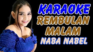 Rembulan malam Karaoke duet Naba Nabel