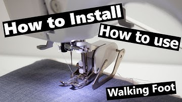 How to install a walking foot and what its used for