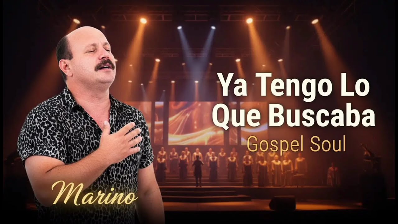🔥 YA TENGO LO QUE BUSCABA (Cover Gospel Soul 90s) - Marino | Clásicos Cristianos