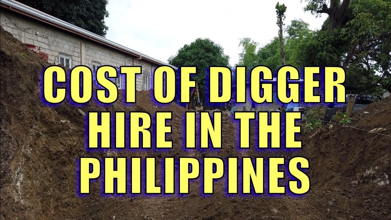 Cost Of Digger Hire In The Philippines. YouTube