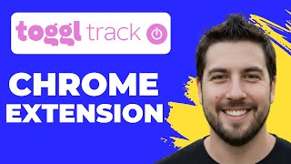 How To Use The Toggl Track Chrome Extension (Quick Guide)