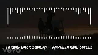 Taking Back Sunday - Amphetamine Smiles