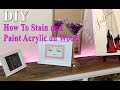 DIY: How To Stain and Paint Wood using Acrylic Paint | Mooregirl DIY: How To Stain and Paint Wood using Acrylic Paint | Mooregirl