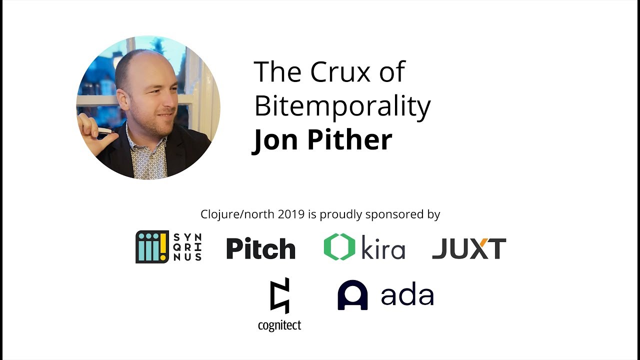 The Crux of Bitemporality - Jon Pither