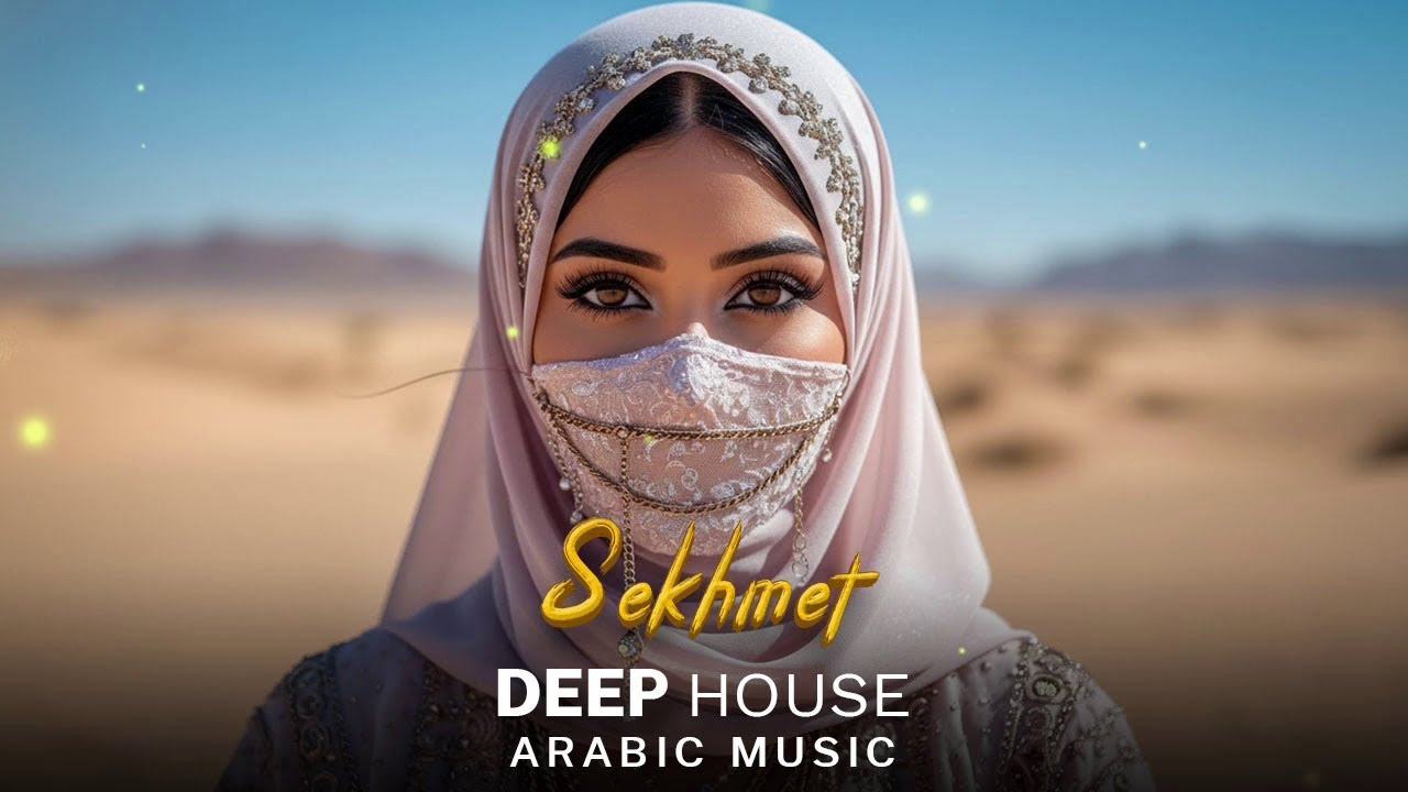 Arabic House Music | Desert Oasis Deep House Mix | Oriental Electronic Vibes 2026 - Sekhmet