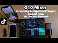 G10 Mixer Tenlamp - Streaming Set up | TikTok Mp3 Song