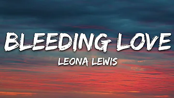 Leona Lewis - Bleeding Love (Lyrics)