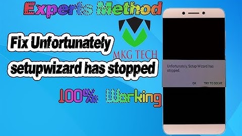|Experts Method|FIX UNFORTUNATELY SETUP WIZARD HAS STOPPED Google play services also[MKG TECH©]