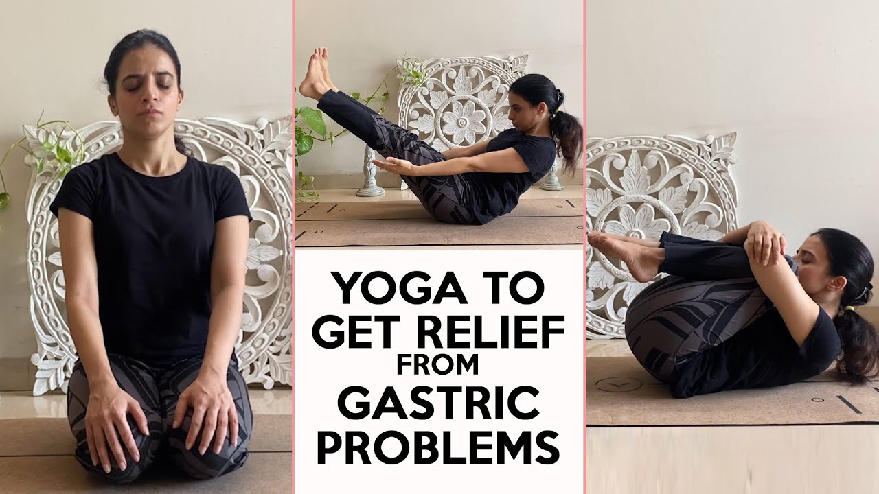 Yoga to Cure Constipation 5 Asanas to cure Gastric Problems Yoga