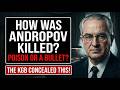 KGB Secret Order: Andropov’s Death Was No Accident!